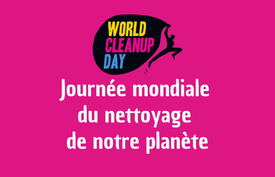 20 – 29 sept. : RDV au World Cleanup Day !